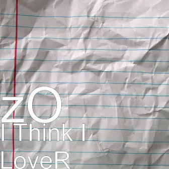 I Think I LoveR by Zo