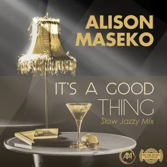 Its A Good Thing by Alison Maseko