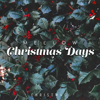 Mellow Christmas Days by Christmas