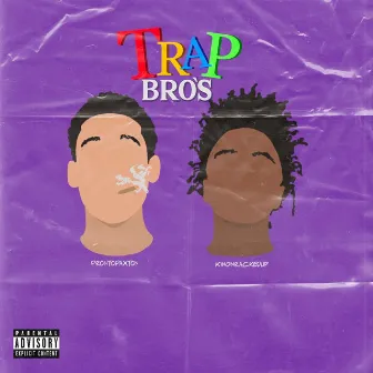 Trap Bro's by Pronto Paxton