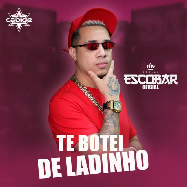 Te Botei de Ladinho