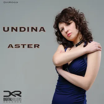 Aster (Original Mix) by Undina