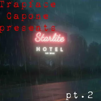 Starlite Hotel Pt 2 by Trapface Capone