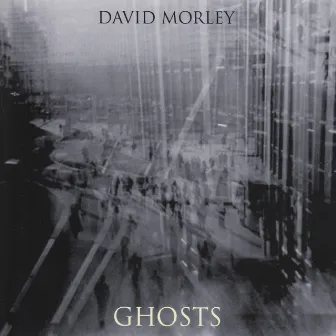 Ghosts by David Morley