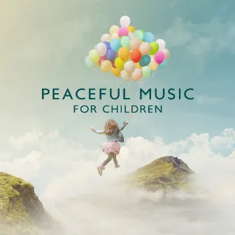 Peaceful Music For Children: Spa & Baby Massage, Relaxing Yoga, Calming Ambience by 