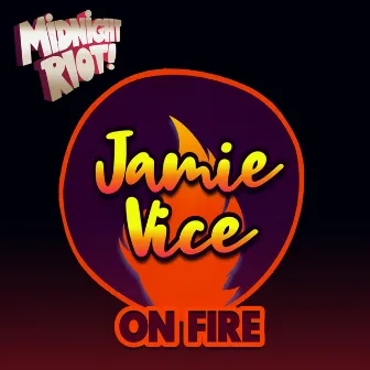 On Fire by Jamie Vice