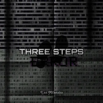 THREE STEPS by Laz Mfanaka