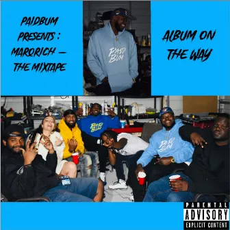 Paidbum Presents : Marq Rich The Mixtape, Album On The Way by MarqRich