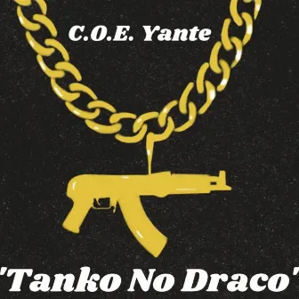 Tanko No Draco by C.O.E.Yante