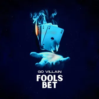 Fool's Bet by Go Villain