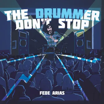 The drummer don’t stop by Fede Arias