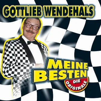 Meine Besten - Die Originale by Gottlieb Wendehals