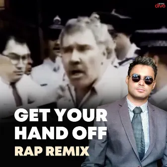 Get Your Hand Off (Rap Remix) by Anup K R