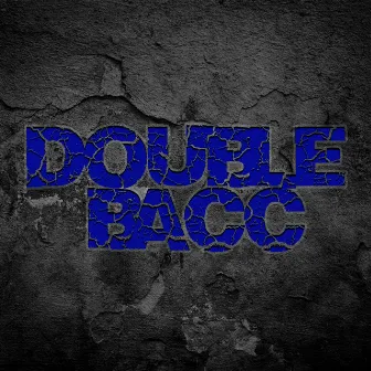 Double Bacc by 6Tusk