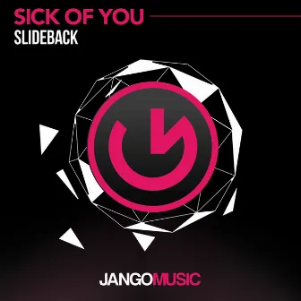 Sick of You by Slideback