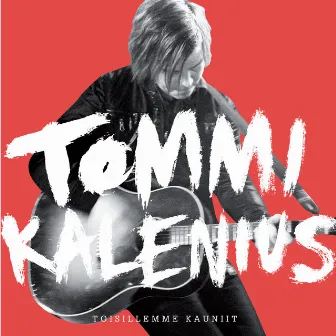 Toisillemme kauniit by Tommi Kalenius