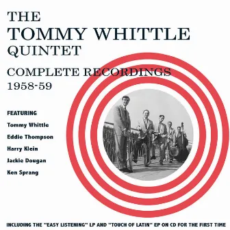 Complete Recordings 1958-59 by The Tommy Whittle Quintet