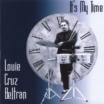 It's My Time by Louie Cruz Beltran