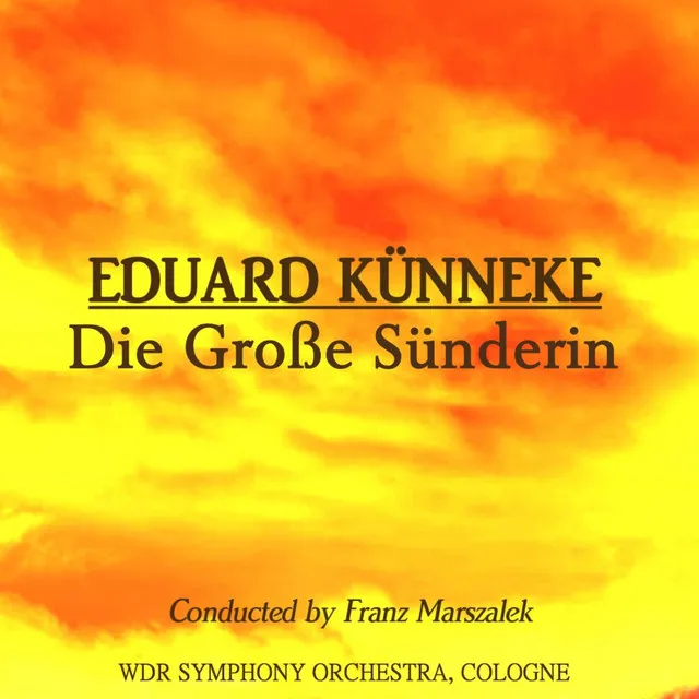 Künneke: Die Große Sünderin