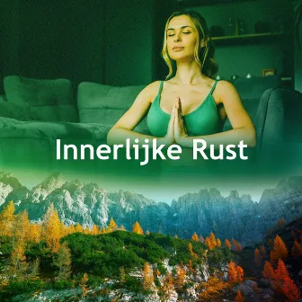 Innerlijke Rust by Ontspanning Muziek Club