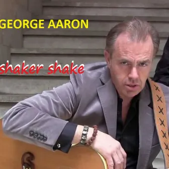 Shaker Shake by George Aaron