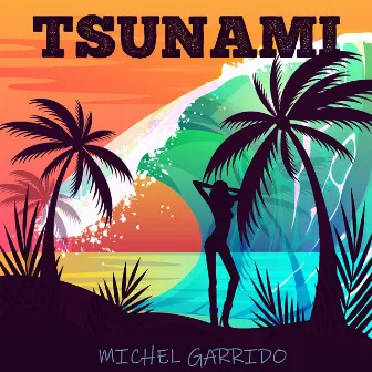 Tsunami by Michel Garrido