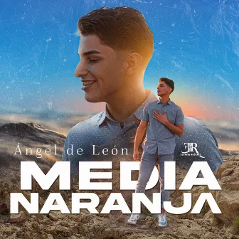 Media Naranja by Angel de Leon