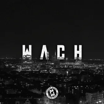 Wach by Yung Madara