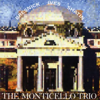 Monticello Trio plays Ives, Bresnick & Shatin by Tannis Gibson