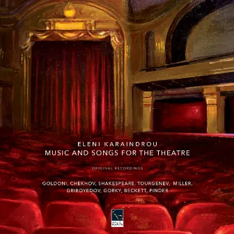 Music and Songs for the Theatre (Goldoni, Chekhov, Shakespeare, Turgenev, Miller, Griboyedov, Gorky, Beckett, Pinder) by Eleni Karaindrou