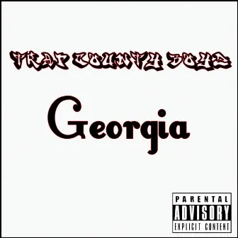 Georgia by Trap County Boyz