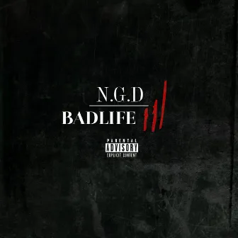 BadLife III by N.G.D