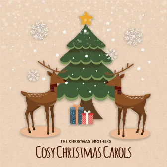 Cosy Christmas Carols by The Christmas Brothers