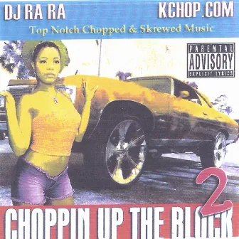 Choppin Up The Block Pt.2 by Ballin