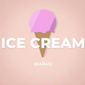 Ice Cream by WAR 413