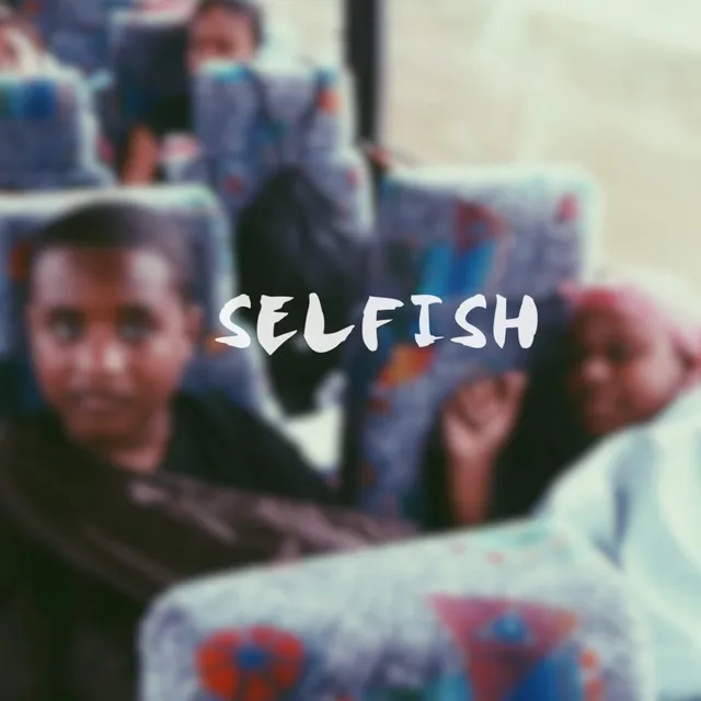 Selfish (H.D.Y.W.)