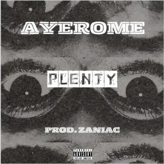 PLENTY by AyeRome