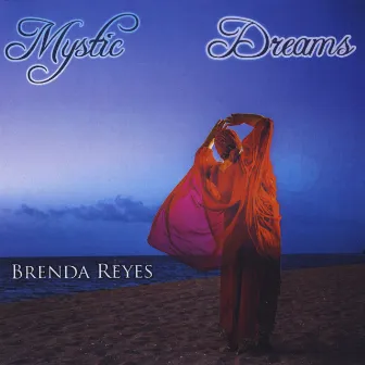 Mystic Dreams by Brenda Reyes