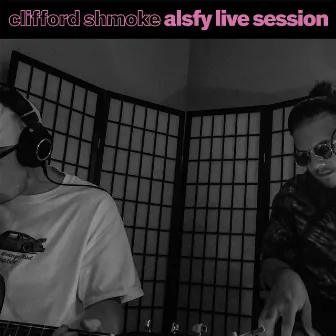 Alsfy Live Session (Live Acoustic) by Clifford Shmoke