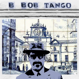 B Bob Tango by 