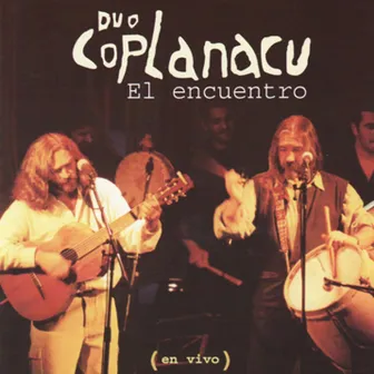 El Encuentro (En Vivo) by Duo Coplanacu