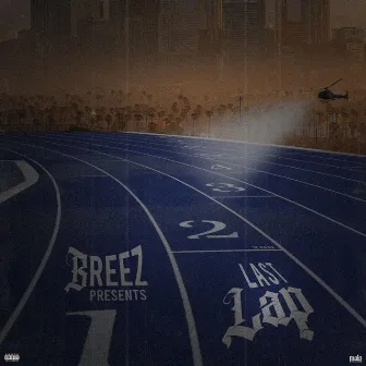 Last Lap by Loon3 Aka Breez