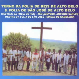 Terno da Folia de Reis de Alto Belo & Folia de São José de Alto Belo by Terno da Folia de Reis de Alto Belo