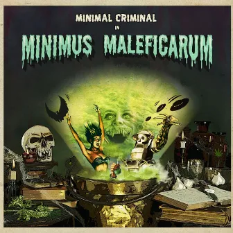 Minimus Maleficarum by Minimal Criminal