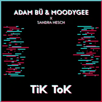 TiK ToK by Adam Bü