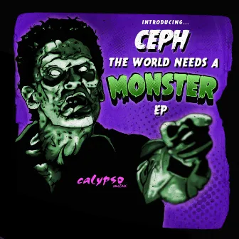 The World Needs a Monster EP by Ceph