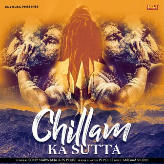 Chillam Ka Sutta by PS Polist