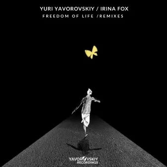 Freedom Of Life Remixes by Yuri Yavorovskiy