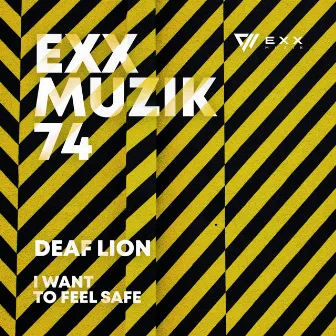 I Want To Feel Safe by Deaf Lion