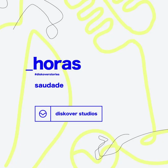 Horas - #DiskoverStories - Acústico